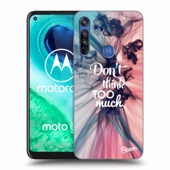 Etui na Motorola Moto G8 - Don't think TOO much