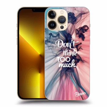 Etui na Apple iPhone 13 Pro Max - Don't think TOO much